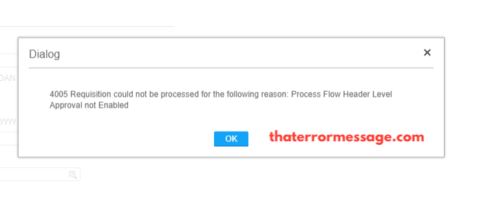 4005 Requisition Could Not Be Processed Flow Header Level Not Approval