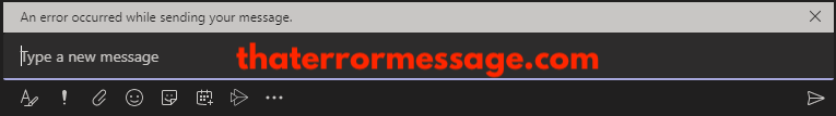 An Error Occurred While Sending Your Message Microsoft Teams