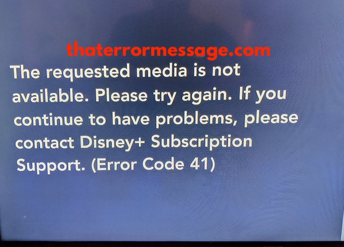Requested Media Is Not Available Disney Plus Error Code 41