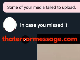 Some Of Your Media Failed To Upload Twitter