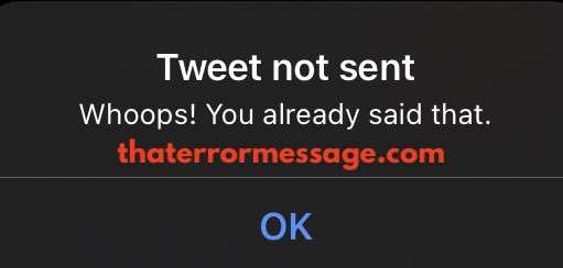 Tweet Not Sent Whoops You Already Said That Twitter