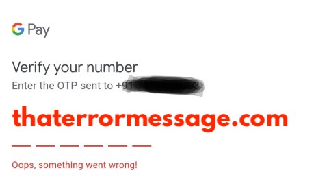 Verify Your Number Oops Something Went Wrong Google Pay
