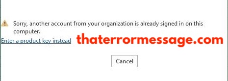Sorry Another Account From Your Organization Os Already Signed In On This Computer