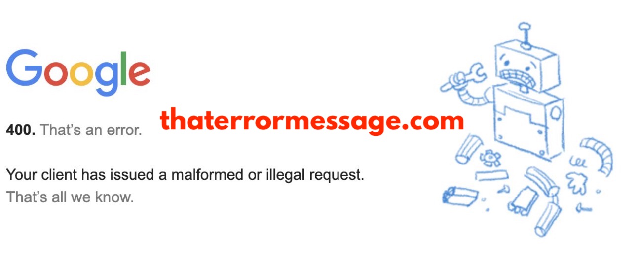 Google Client Has Issued A Malformed Or Illegal Request
