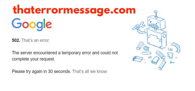 502 Google Error Server Encountered A Temporary Error