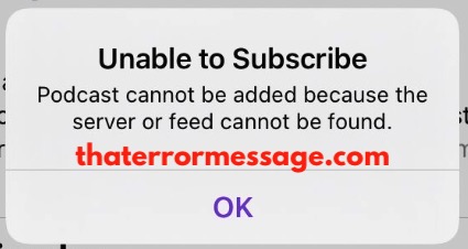 Podcast Cannot Be Added Becuase The Server Or Feed Cannot Be Found