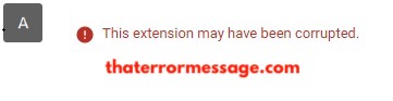 Google Chrome This Extension May Have Been Corrupted