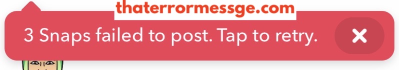 Snaps Failed To Post Snapchat