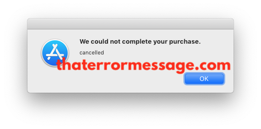 We Could Not Complete Your Purchase Cancelled App Store