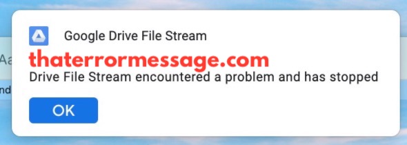 Google Drive File Stream Encountered A Problem And Has Stopped