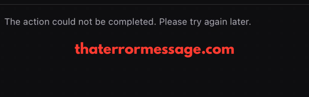 The Action Could Not Be Completed Twitch