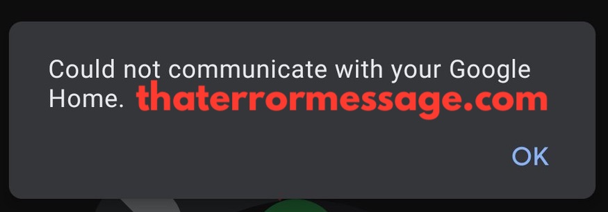 Could Not Communicate With Your Google Home