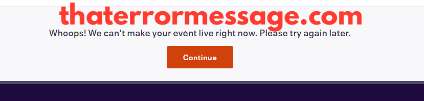 We Cant Make Your Event Live Right Now Event Brite