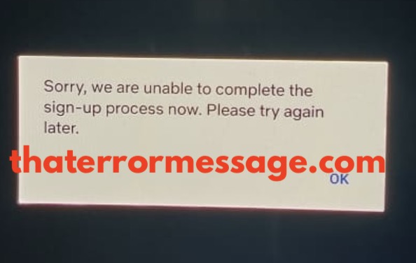 Sorry We Are Unable To Complete The Sign Up Process Netflix
