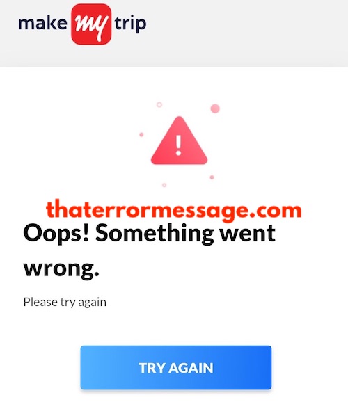 Oops Something Went Wrong Make My Trip