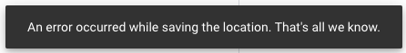 Google Business An Error Occurred While Saving The Location Thats All We Know