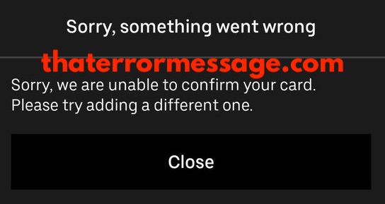 Sorry We Are Unable To Confirm Your Card Uber