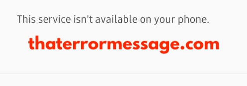 This Service Isnt Available On Your Phone Samsung