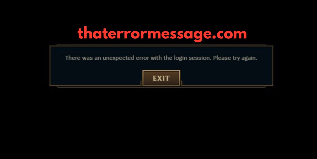 There Was An Unexpected Error With The Login Session Riot Support