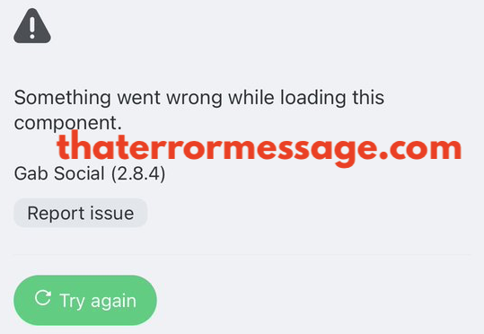 Something Went Wrong Loading This Component Gab Social