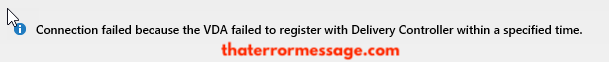 Connection Failed Becuase The Vda Failed To Register With Delivery Controller