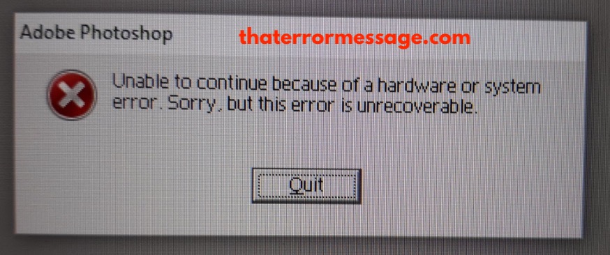 Unable To Continue Because Of A Hardware Or Sytem Error Adobe Photoshop