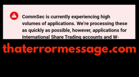 CommSec Is Currently Experiencing High Volumes Of Applications