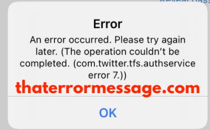 An Error Occurred Twitter Tfs Authservice Error 7