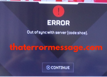 Error Out Of Sync Server Code Shoe Apex Legends