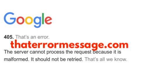 Google 405 Thats An Error