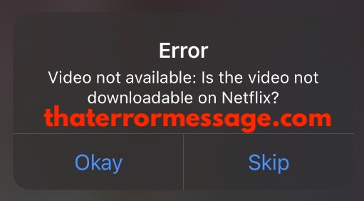 Video Not Available Now Downloadable On Netflix