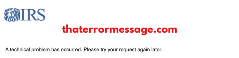A Technical Problem Has Occurred Irs