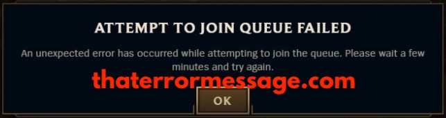 Attempted To Join Queue Failed Legaue Of Legends