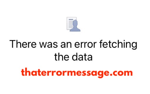 There Was An Error Fetching Data Facebook