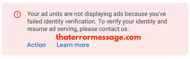 Ad Units Not Displaying Becase Youve Failed Identity Verification Google Adsense