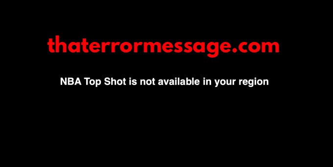 Nba Top Shot Is Not Available In Your Region