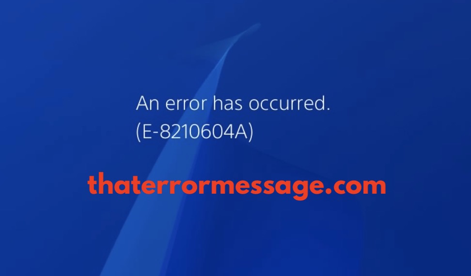 An Error Has Occurred E 8210604a