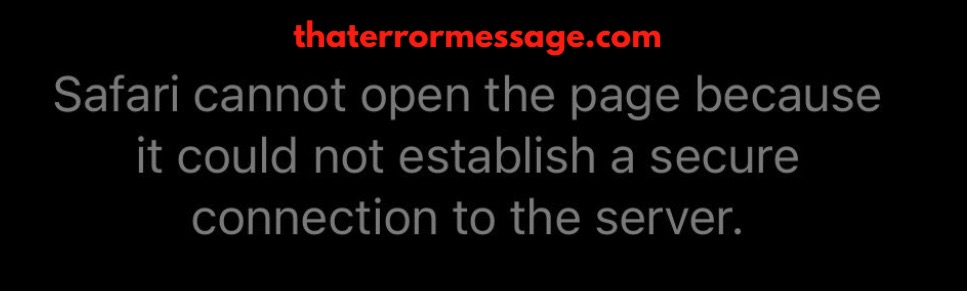 Safari Cannot Open The Page Because It Could Not Establish A Secure Connection To The Server