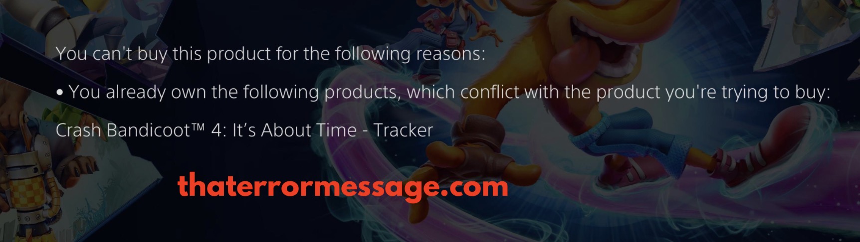 You Already Own The Following Products Conflict With The Product Youre Trying To Buy Crash Bandicoot