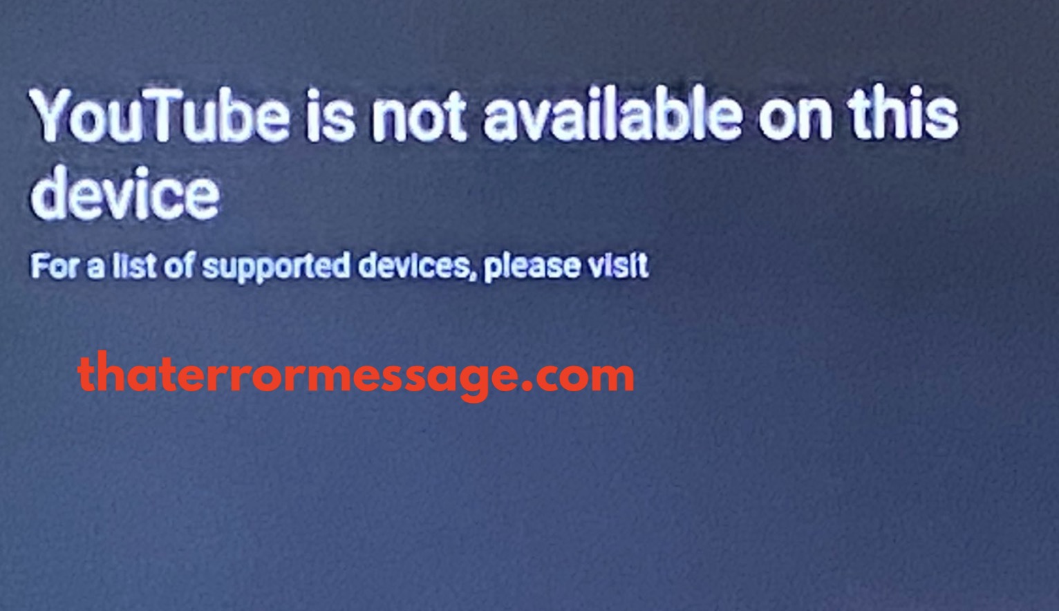 Youtube Is Not Available On This Device