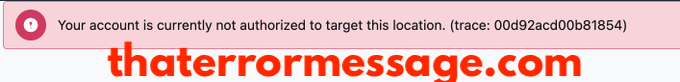 Your Account Is Not Authorized To Target This Location Twitter