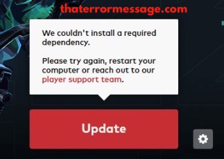 We Couldnt Install A Required Dependancy Valorant