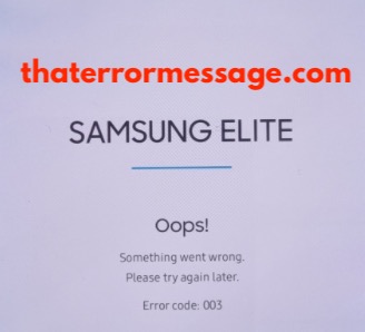 Error Code 003 Samsung Elite