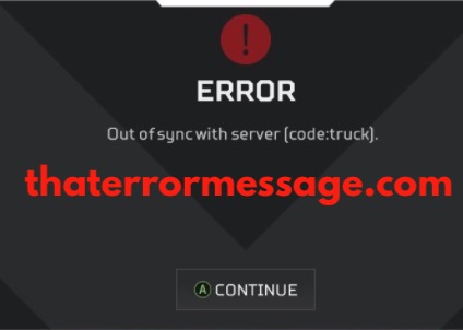 Out Of Sync With Server Code Truck Apex Legends