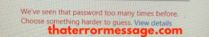 Seen That Password Too Many Times Before Choose Something Harder To Guess Microsoft