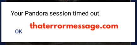 Your Pandora Session Timed Out