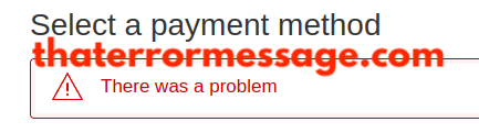 Select Payment There Was A Problem Amazon