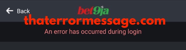 An Error Has Occurred During Login Bet9ja