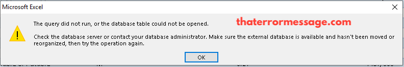 Micosoft Excel The Query Did Not Run Or The Database Could Not Be Opened