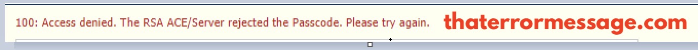 100 Access Denied Rsa Ace Server Rejected The Passcode